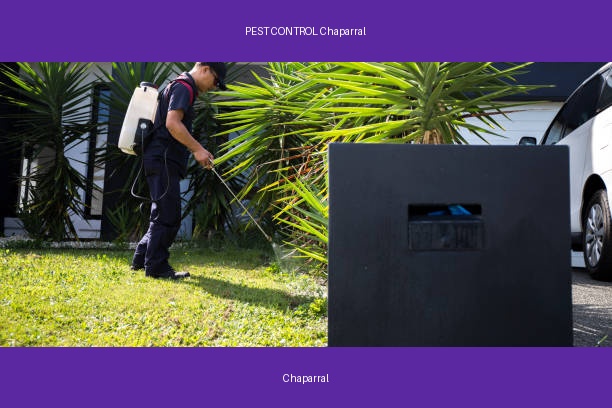 PEST CONTROL Chaparral